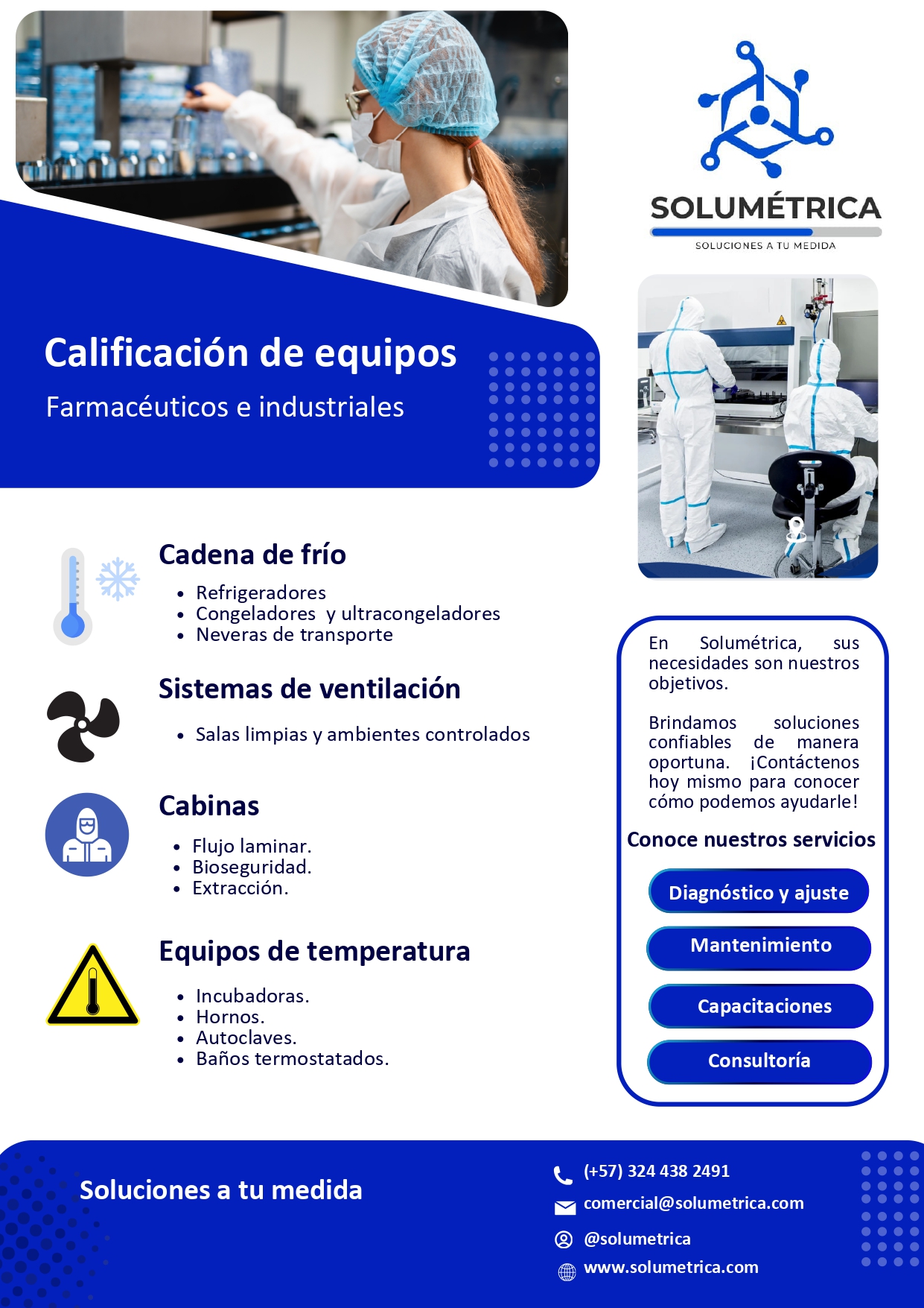 Calificamos equipos farmacéuticos, biomédicos e industriales como refrigeradores, incubadoras, hornos, autoclaves, cabinas de flujo laminar, sistemas HVAC, entre otros.